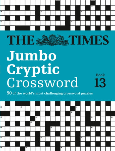 The Times Jumbo Cryptic Crossword Book 13 : 50 World-Famous Crossword Puzzles-9780007517848