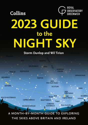 2023 Guide to the Night Sky : A Month-by-Month Guide to Exploring the Skies Above Britain and Ireland-9780008393540