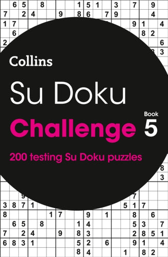 Su Doku Challenge Book 5 : 200 Su Doku Puzzles-9780008469825