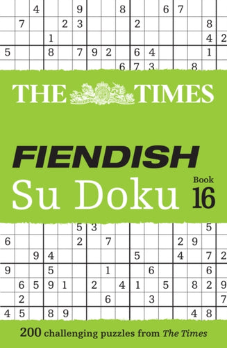 The Times Fiendish Su Doku Book 16 : 200 Challenging Su Doku Puzzles-9780008535865