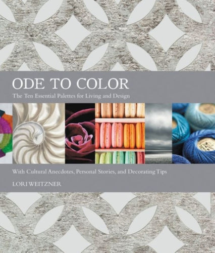 Ode to Color : The Ten Essential Palettes for Living and Design-9780062396174