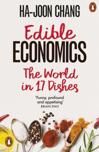 Edible Economics : The World in 17 Dishes-9780141998336