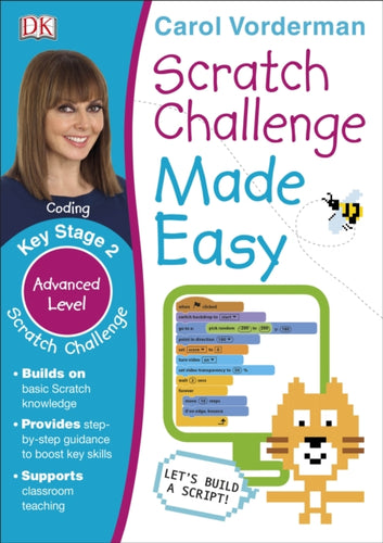 Scratch Challenge Made Easy, Ages 7-11 (Key Stage 2) : Advanced Level Computer Coding Exercises-9780241282823
