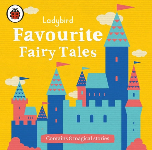 Ladybird Favourite Fairy Tales-9780241335055