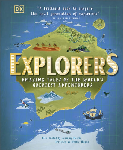 Explorers : Amazing Tales of the World's Greatest Adventurers-9780241343784