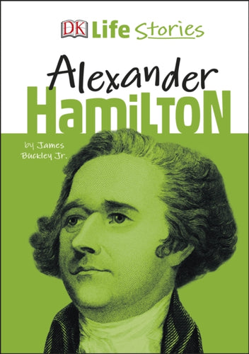 DK Life Stories Alexander Hamilton-9780241358597