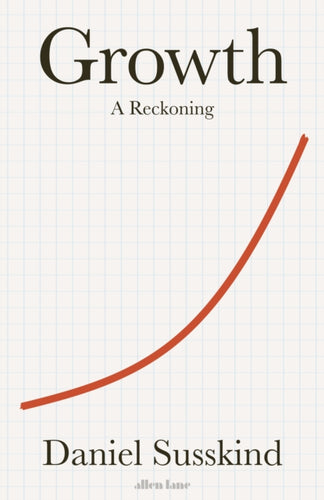Growth : A Reckoning-9780241542309