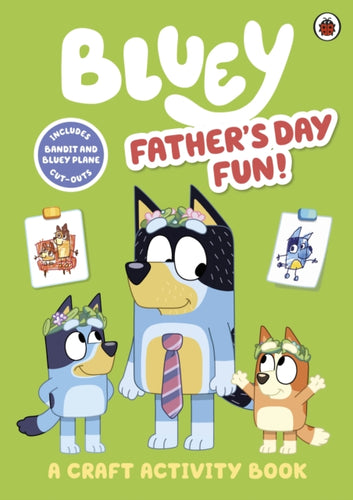 Bluey: Father’s Day Fun Craft Book-9780241574225
