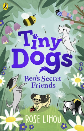 Tiny Dogs: Bea’s Secret Friends-9780241631171