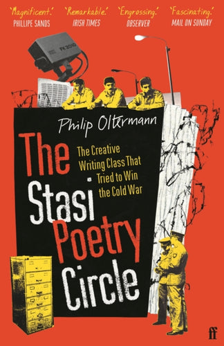 The Stasi Poetry Circle : The Creative Writing Class that Tried to Win the Cold War-9780571331208
