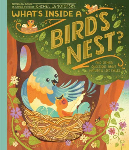 What's Inside A Bird's Nest? : And Other Questions About Nature & Life Cycles-9780593176528