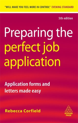 Preparing the Perfect Job Application : Application Forms and Letters Made Easy-9780749456535