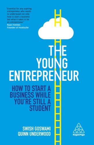 The Young Entrepreneur : How to Start A Business While You’re Still a Student-9780749497347
