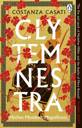 Clytemnestra : The spellbinding retelling of Greek mythology’s greatest heroine-9781405951722
