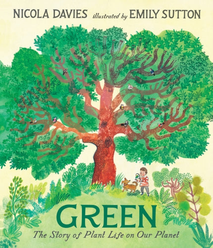 Green: The Story of Plant Life on Our Planet-9781406399998
