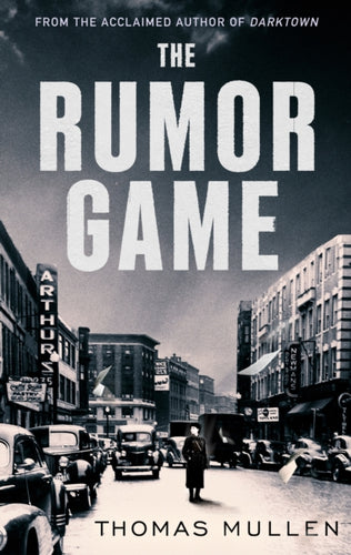 The Rumor Game : The superb World War II-set US thriller from the award-winning author of Darktown-9781408715055