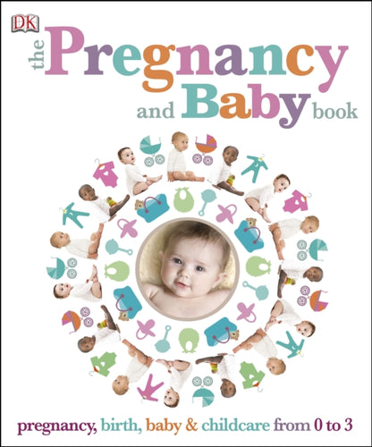The Pregnancy and Baby Book-9781409381327