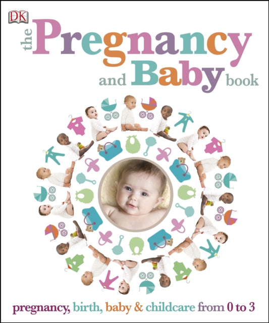 The Pregnancy and Baby Book-9781409381327