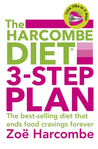 The Harcombe Diet 3-Step Plan : Lose 7lbs in 5 days and end food cravings forever-9781444769883