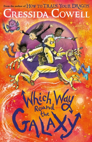 Which Way Round the Galaxy : The 'out-of-this-world' new series from the author of HOW TO TRAIN YOUR DRAGON-9781444968248