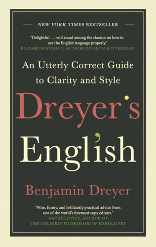 Dreyer's English: An Utterly Correct Guide to Clarity and Style : The UK Edition-9781529124279
