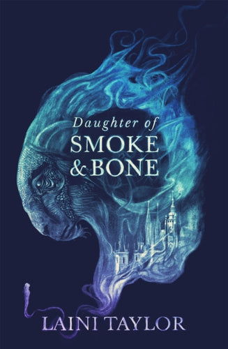Daughter of Smoke and Bone : Enter another world in this magical SUNDAY TIMES bestseller-9781529353969