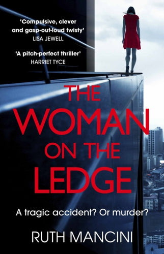 The Woman on the Ledge : the MUST-READ psychological thriller for 2024, with a twist you won't see coming-9781529909807