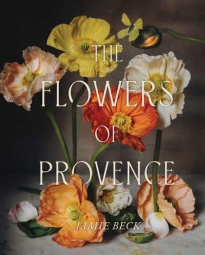 The Flowers of Provence-9781668020692