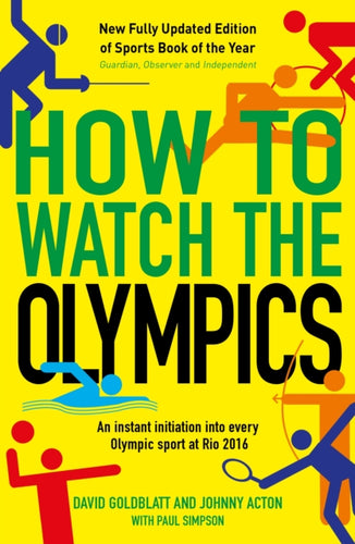 How to Watch the Olympics : An instant initiation into every sport at Rio 2016-9781781251034