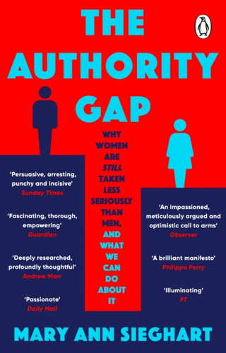 The Authority Gap : Why women are still taken less seriously than men, and what we can do about it-9781784165888