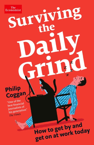 Surviving the Daily Grind : How to get by and get on at work today-9781788169257