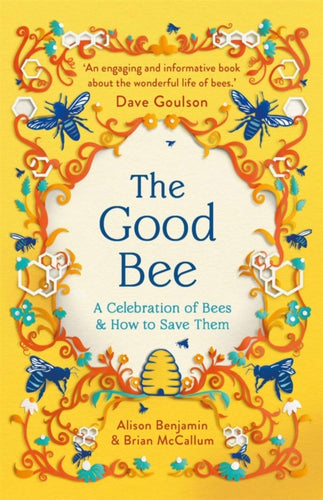 The Good Bee : A Celebration of Bees – And How to Save Them-9781789295894