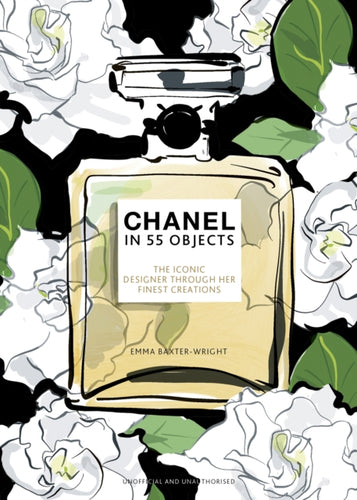 Chanel in 55 Objects : The Iconic Designer Through Her Finest Creations-9781802795202