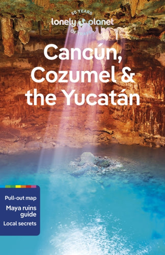 Lonely Planet Cancun, Cozumel & the Yucatan-9781838697105