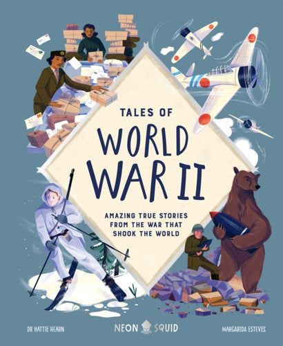 Tales of World War II : Amazing True Stories from the War that Shook the World-9781838992859