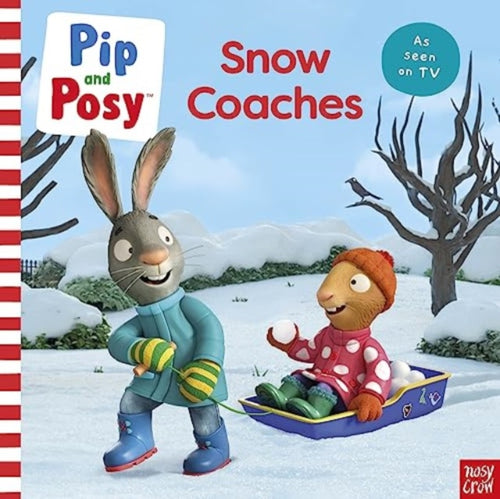 Pip and Posy: Snow Coaches : TV tie-in picture book-9781839948176