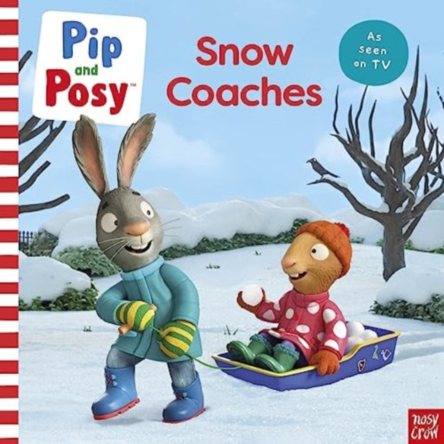 Pip and Posy: Snow Coaches : TV tie-in picture book-9781839948176