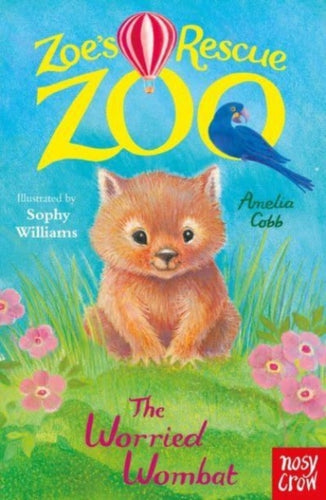 Zoe's Rescue Zoo: The Worried Wombat-9781839949098