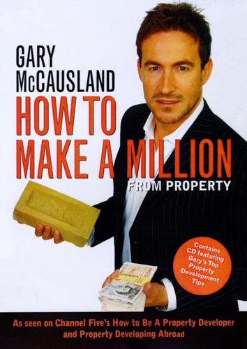 How to Make A Million From Property : Create Wealth in a Rising and Falling Property Market-9781843404682