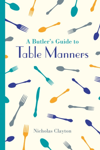 A Butler's Guide to Table Manners-9781849943680