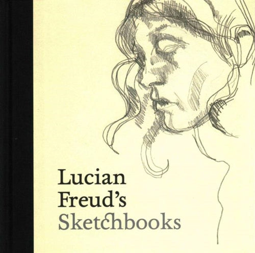 Lucian Freud's Sketchbooks-9781855147157