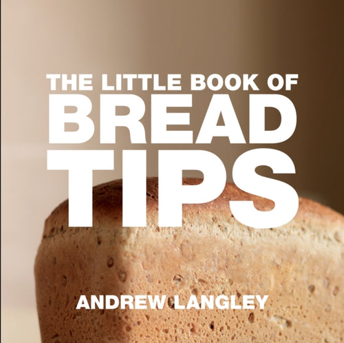 The Little Book of Bread Tips-9781904573906