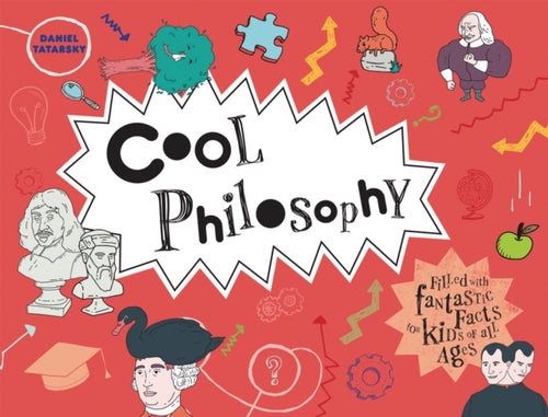 Cool Philosophy : Filled with facts for kids of all ages-9781909396777