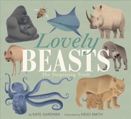 Lovely Beasts : The Surprising Truth-9780062741615