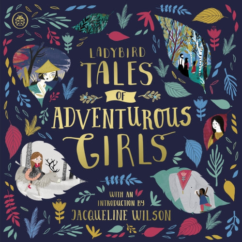Ladybird Tales of Adventurous Girls : With an Introduction From Jacqueline Wilson-9780241367391