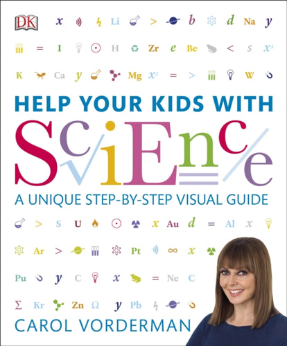 Help Your Kids with Science : A Unique Step-by-Step Visual Guide, Revision and Reference-9781409383468