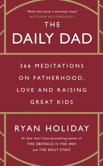 The Daily Dad : 366 Meditations on Fatherhood, Love and Raising Great Kids-9781800815025