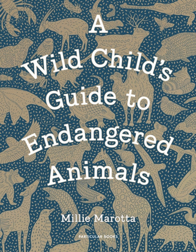 A Wild Child's Guide to Endangered Animals-9781846149245