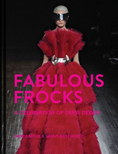 Fabulous Frocks : A celebration of dress design-9781911624790