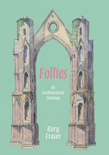 Follies: An Architectural Journey-9781916197787